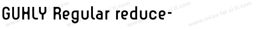 GUHLY Regular reduce字体转换